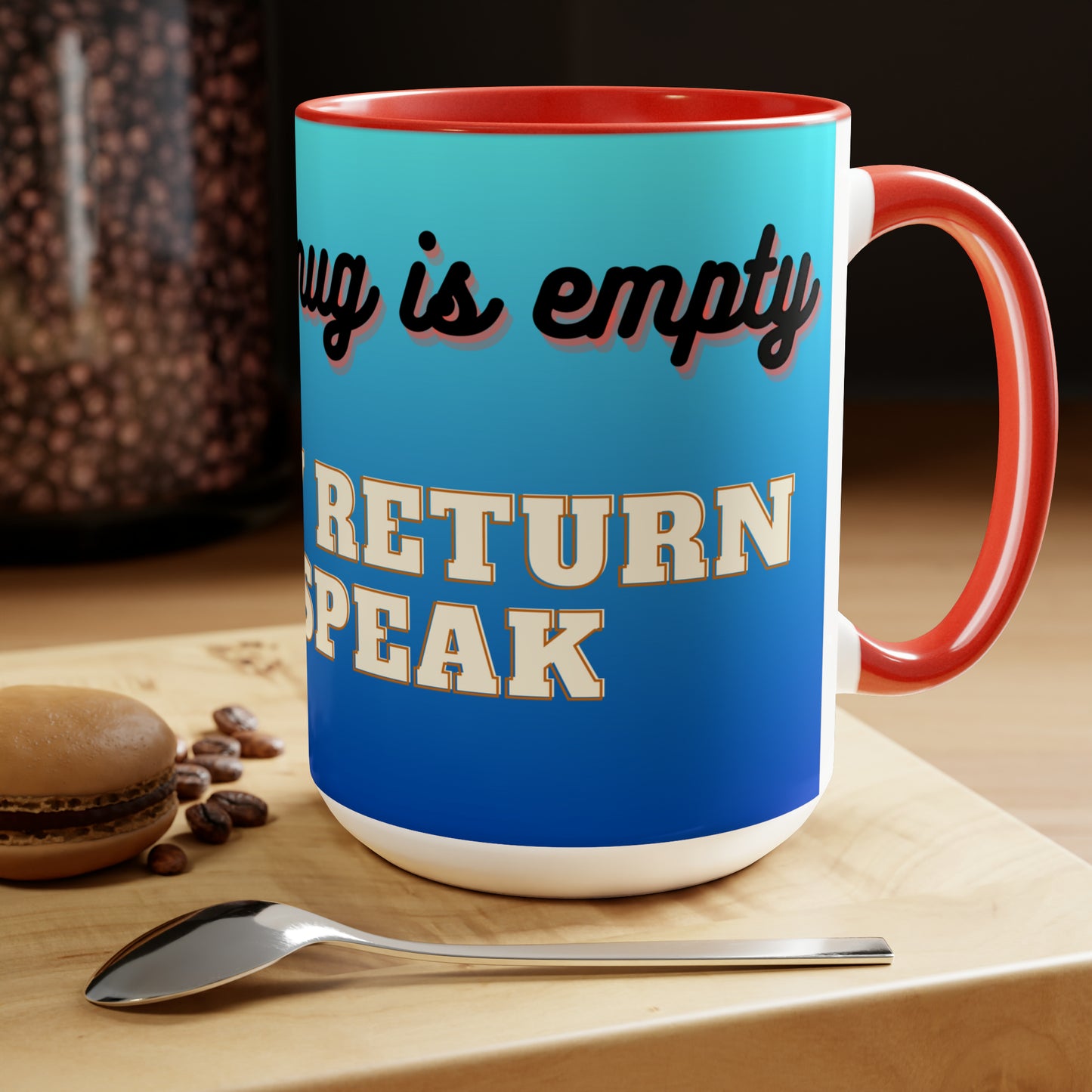 Until Mug is Empty, Two-Tone Coffee Mug 15oz