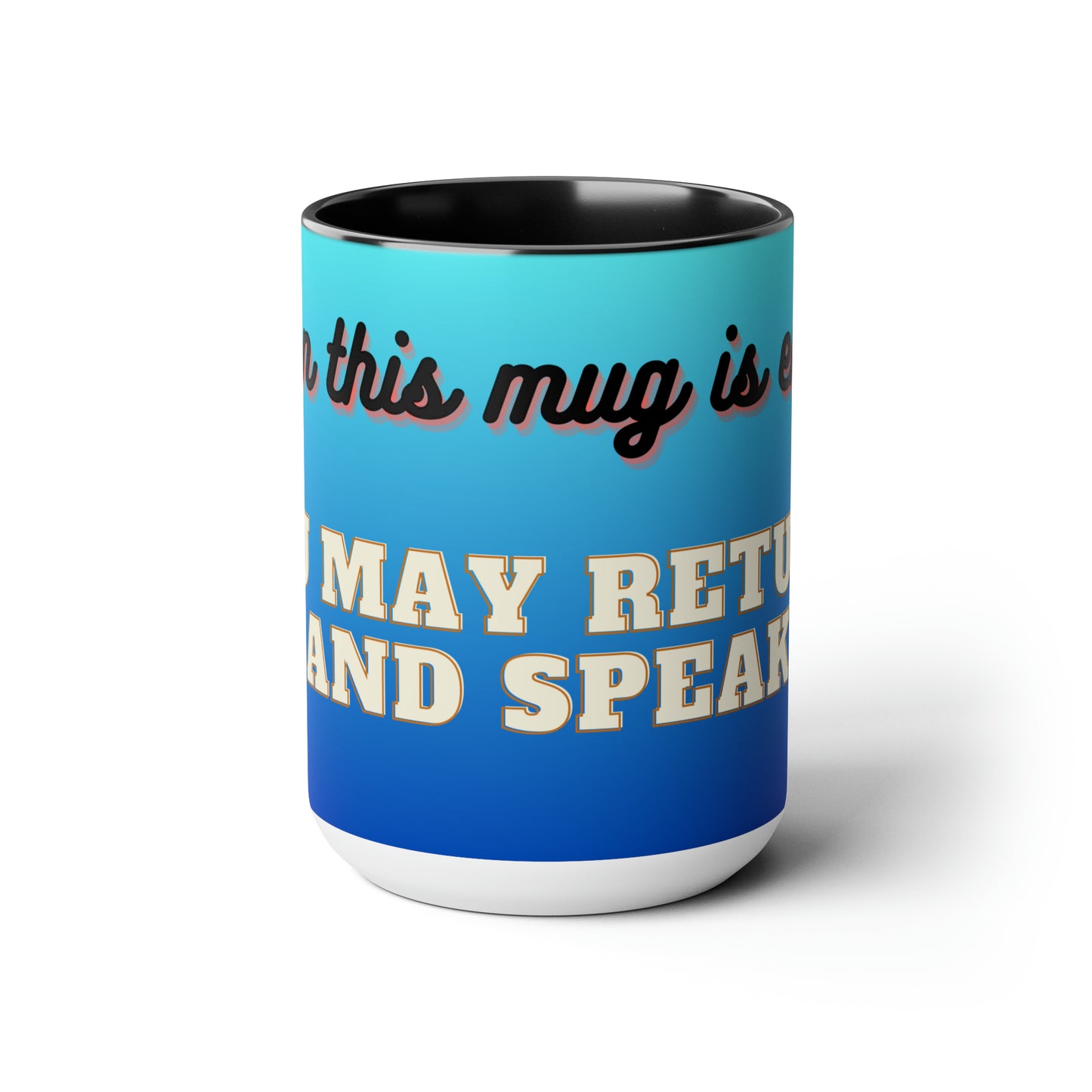 Until Mug is Empty, Two-Tone Coffee Mug 15oz