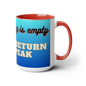 Until Mug is Empty, Two-Tone Coffee Mug 15oz