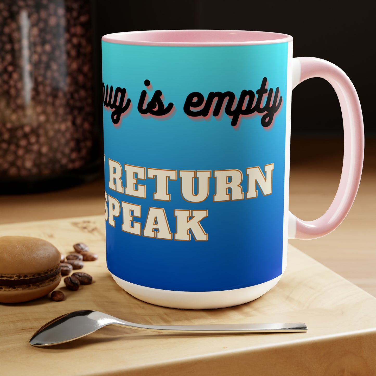 Until Mug is Empty, Two-Tone Coffee Mug 15oz