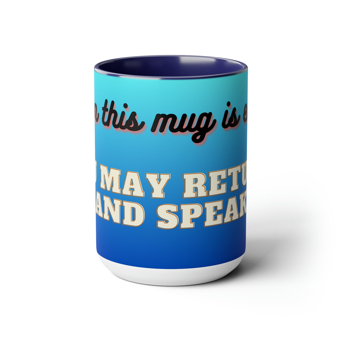 Until Mug is Empty, Two-Tone Coffee Mug 15oz