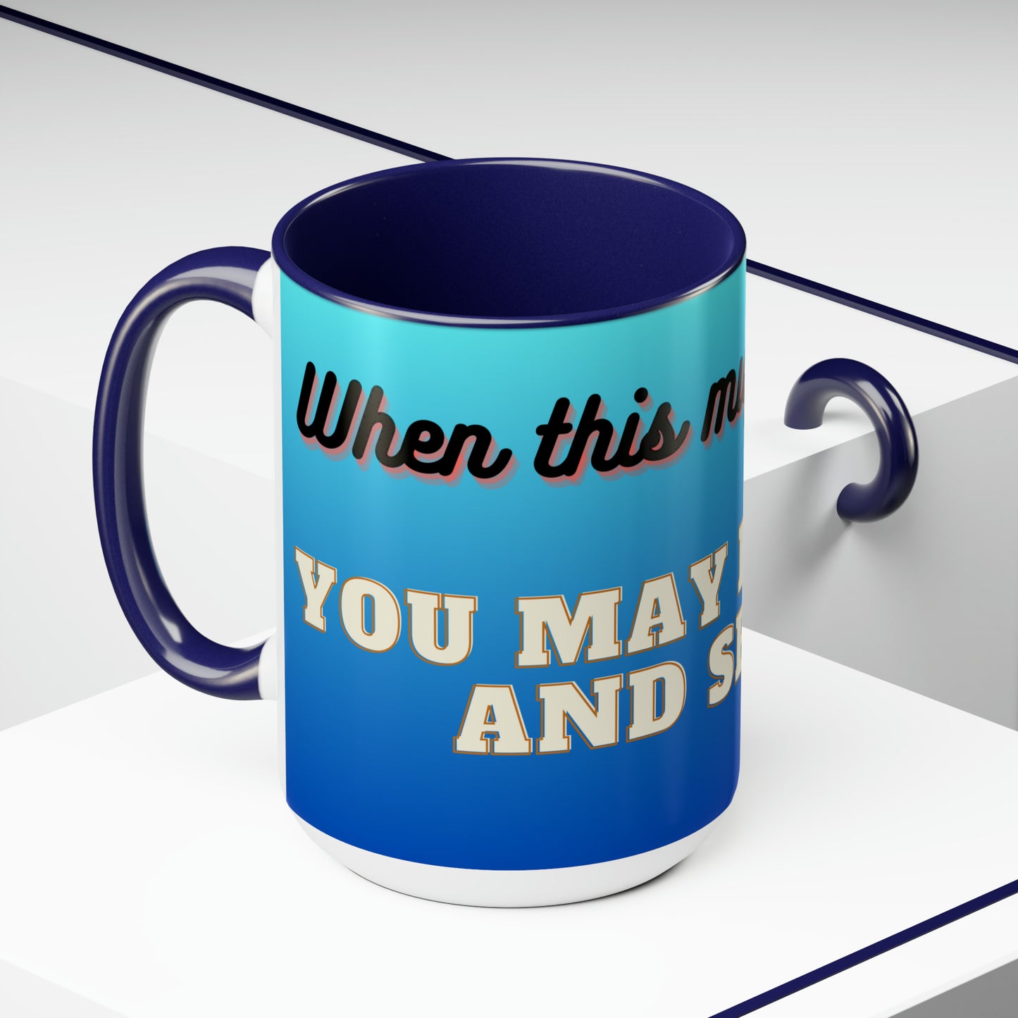 Until Mug is Empty, Two-Tone Coffee Mug 15oz