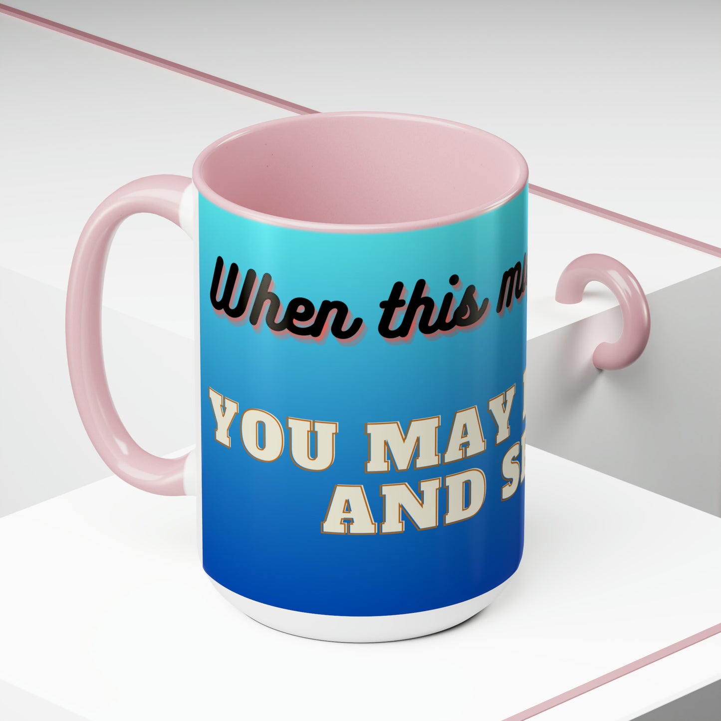 Until Mug is Empty, Two-Tone Coffee Mug 15oz