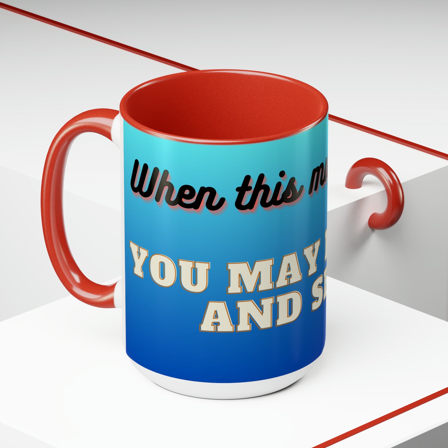 Until Mug is Empty, Two-Tone Coffee Mug 15oz